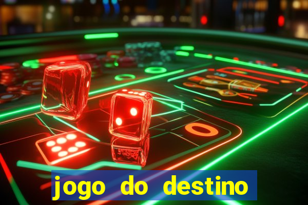 jogo do destino onde assistir