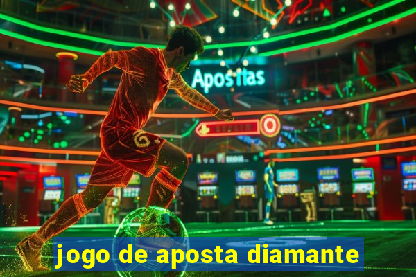 jogo de aposta diamante