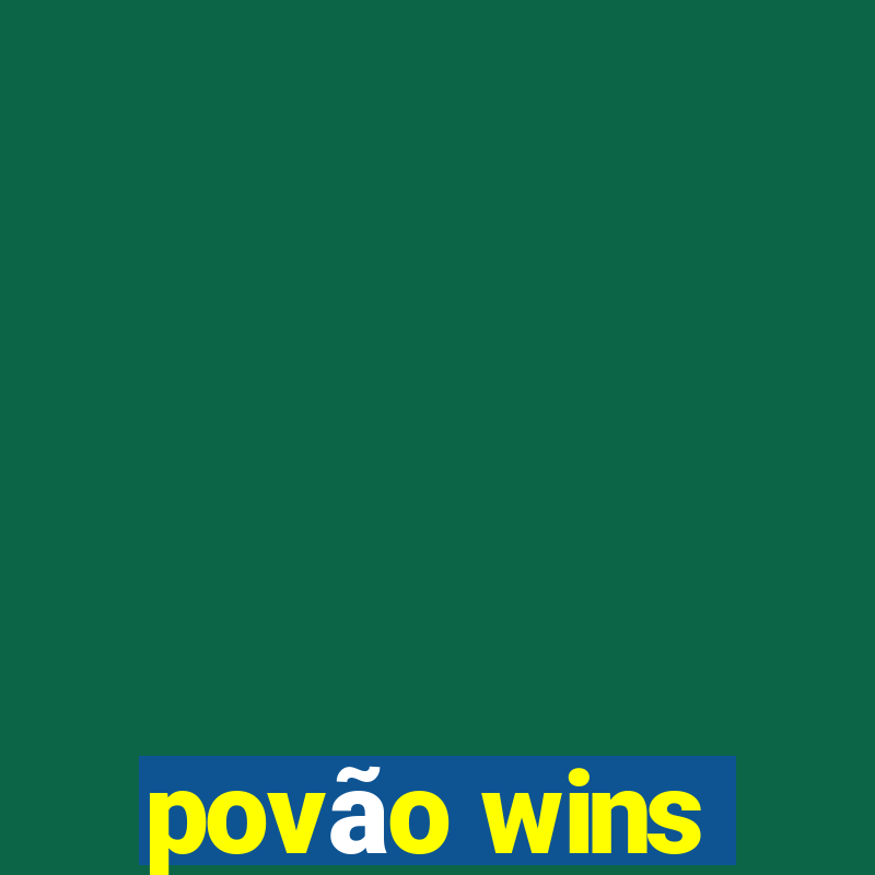 povão wins