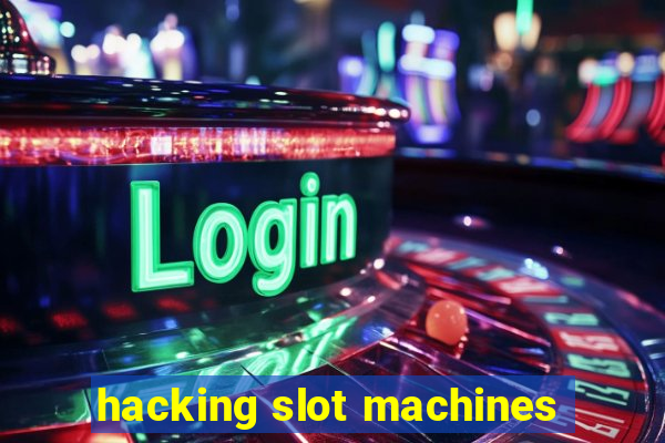 hacking slot machines