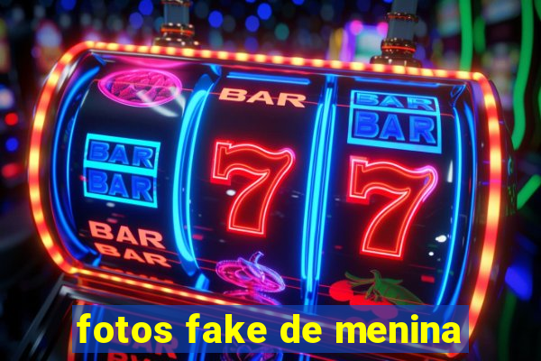 fotos fake de menina