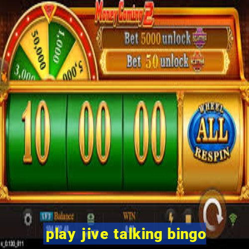 play jive talking bingo