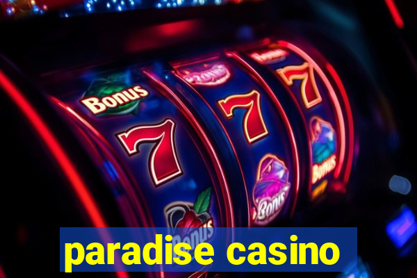 paradise casino