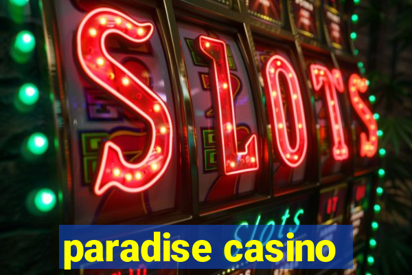 paradise casino