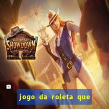 jogo da roleta que da dinheiro