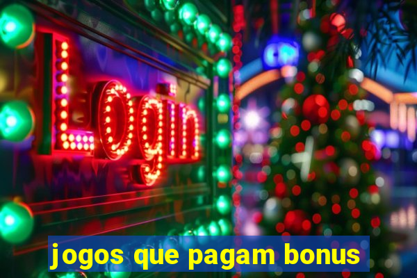 jogos que pagam bonus