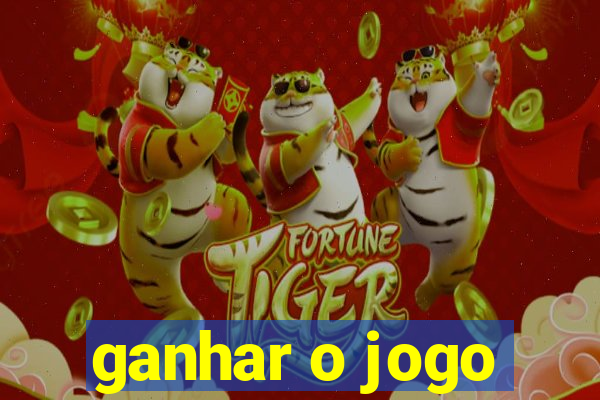 ganhar o jogo