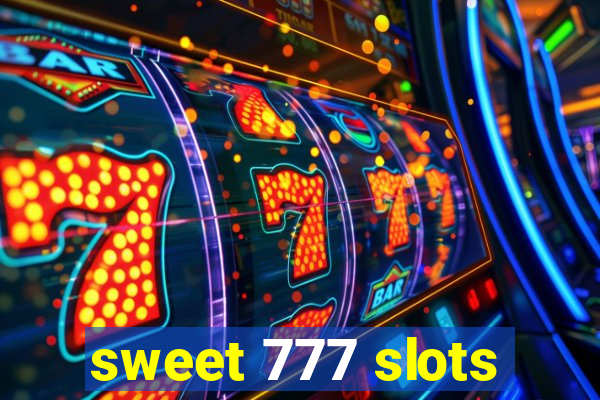 sweet 777 slots