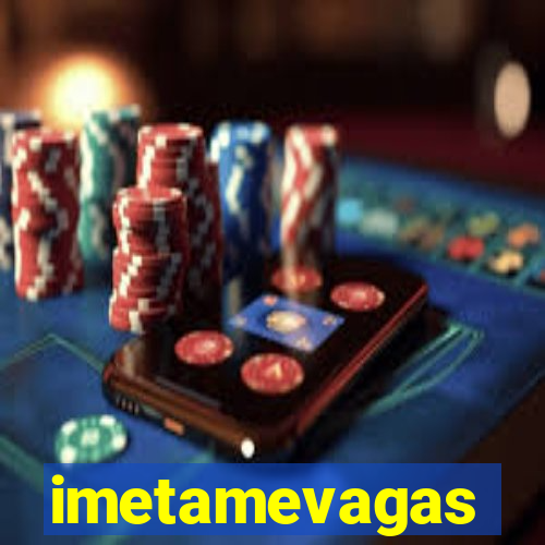 imetamevagas