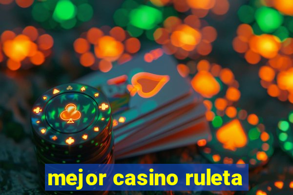 mejor casino ruleta