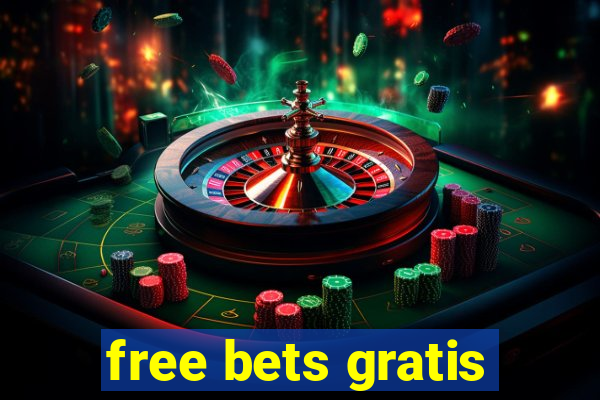 free bets gratis