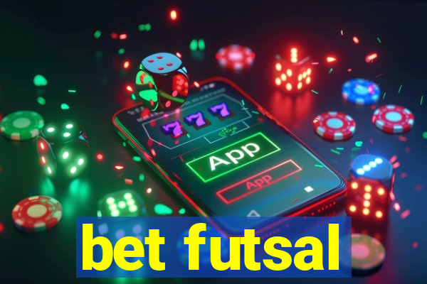 bet futsal