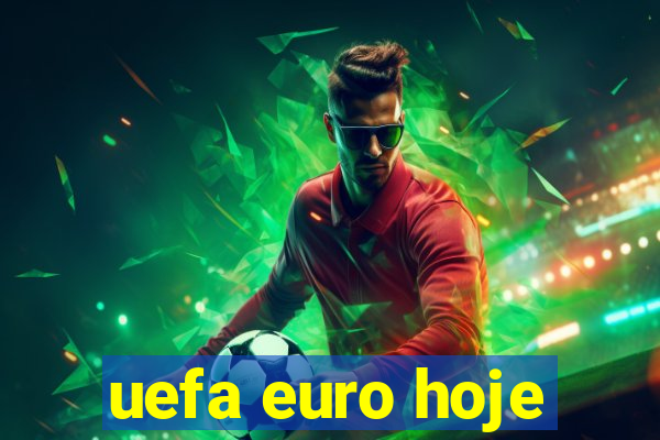 uefa euro hoje