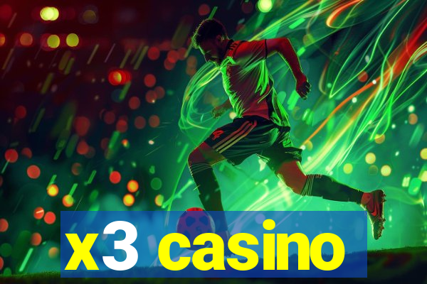 x3 casino