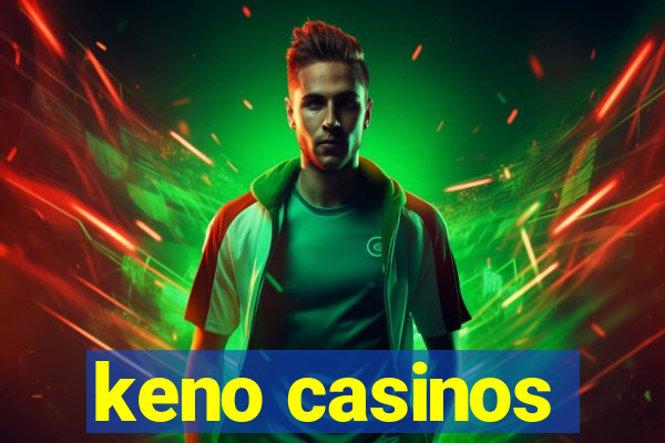 keno casinos