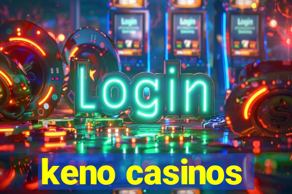 keno casinos