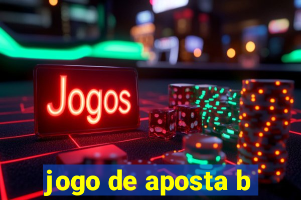 jogo de aposta b