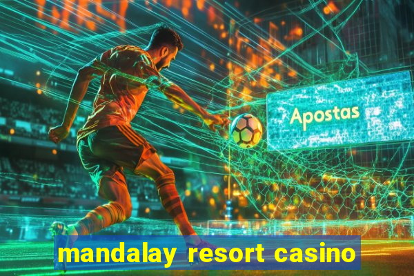 mandalay resort casino