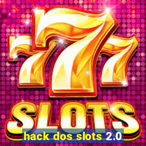 hack dos slots 2.0