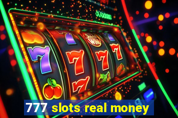 777 slots real money