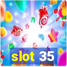 slot 35