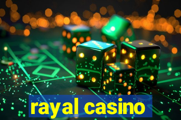 rayal casino