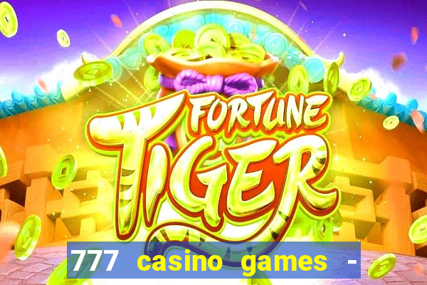 777 casino games - slots games