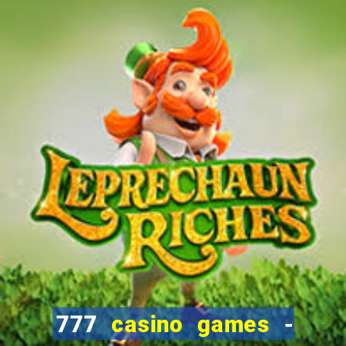 777 casino games - slots games