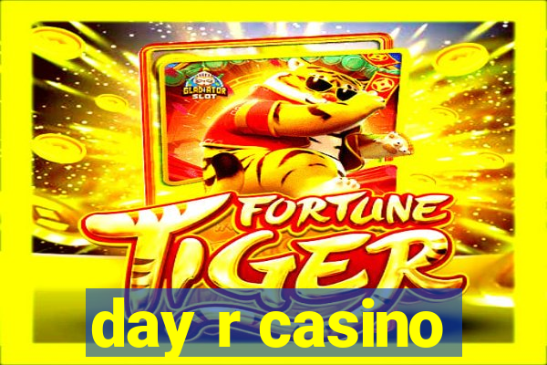 day r casino