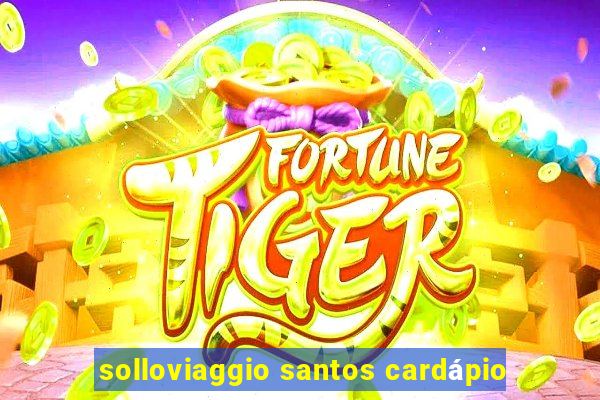 solloviaggio santos cardápio