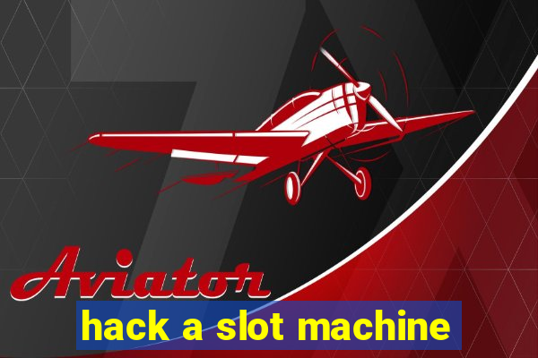 hack a slot machine