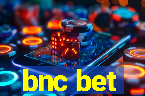 bnc bet