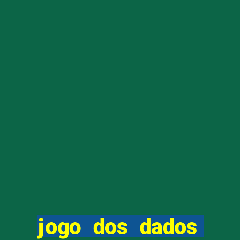 jogo dos dados aposta nome