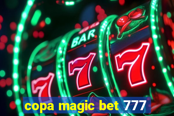 copa magic bet 777