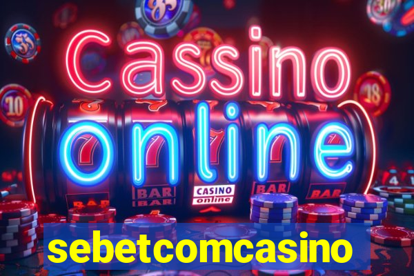 sebetcomcasino