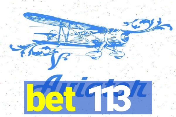 bet 113