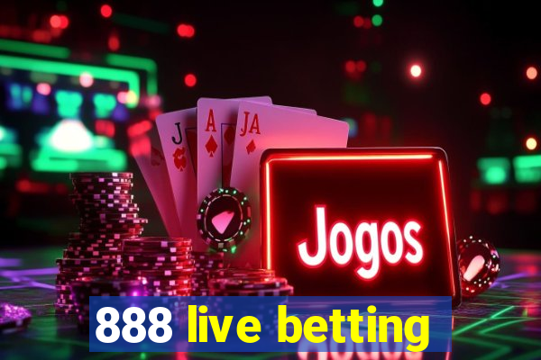 888 live betting