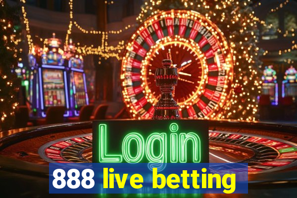 888 live betting