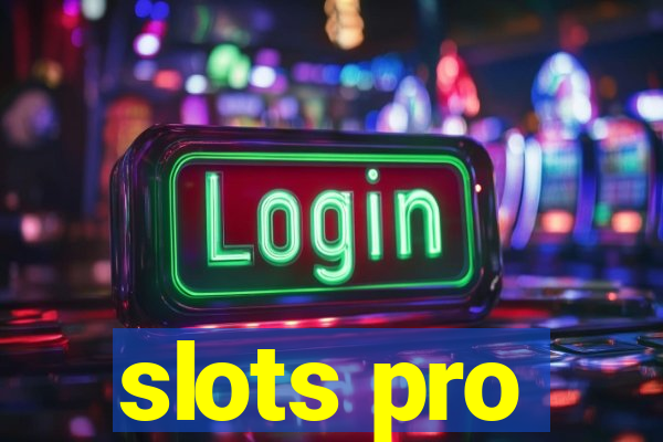 slots pro