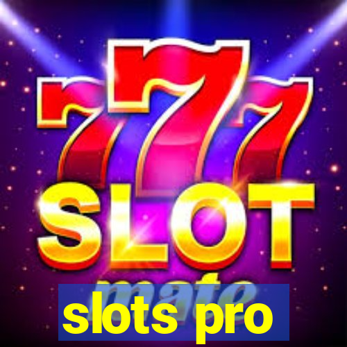 slots pro