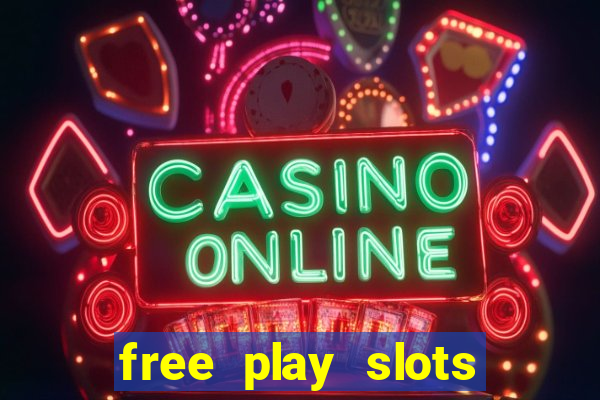 free play slots casino games