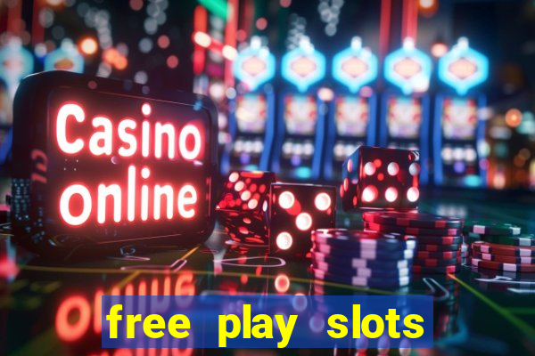 free play slots casino games