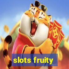 slots fruity