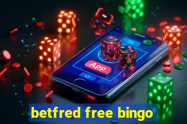 betfred free bingo