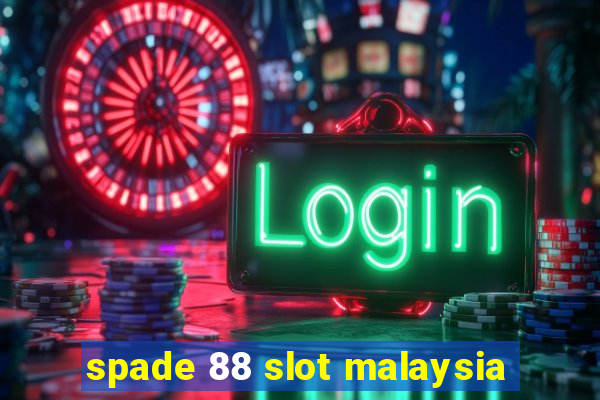 spade 88 slot malaysia