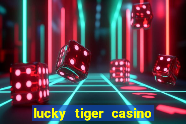 lucky tiger casino no deposit bonus code