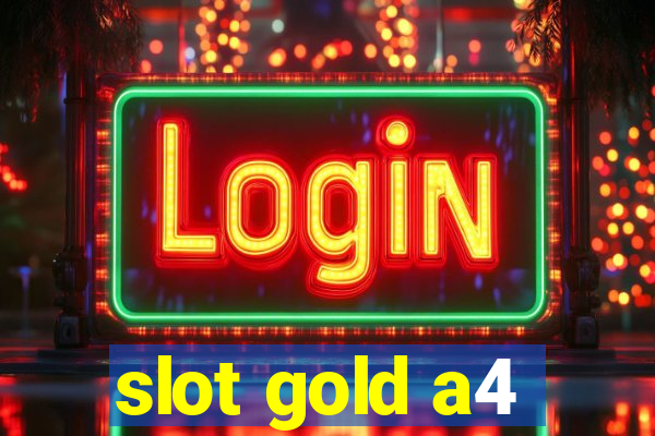 slot gold a4