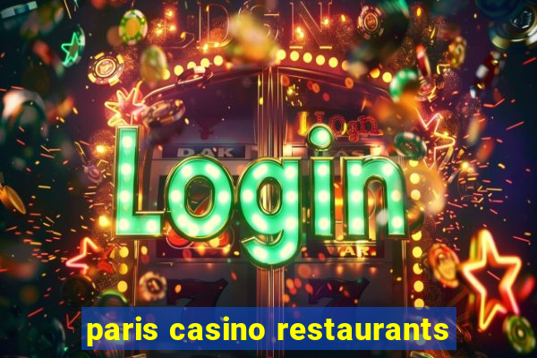 paris casino restaurants