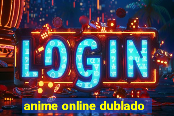 anime online dublado