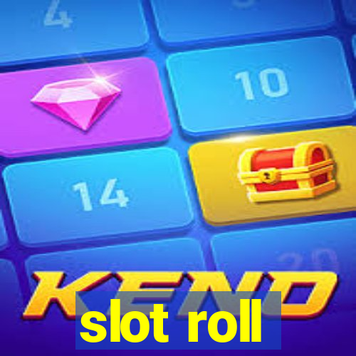 slot roll